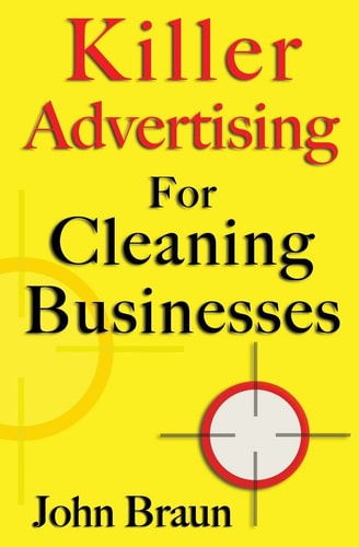 Killer Advertising For Cleaning Businesses The Hitman's Guide