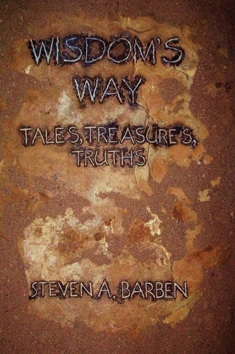 Wisdom's Way Tales, Treasures, Truths