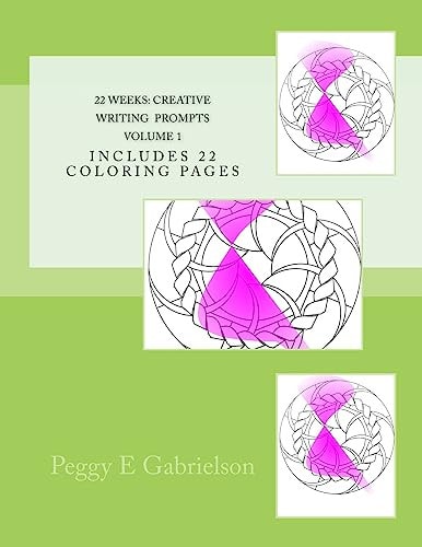 22 WEEKS Creative WRITING Prompts Volume 1 Includes 22 Coloring Pages