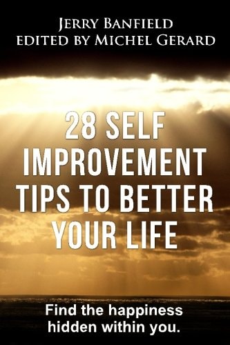 28 Self Improvement Tips to Better Your Life Find the Happiness Hidden Within You