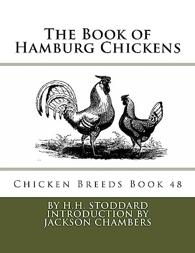 The Book of Hamburg Chickens Chicken Breeds Book 48