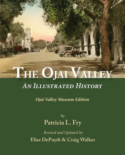 The Ojai Valley An Illustrated History