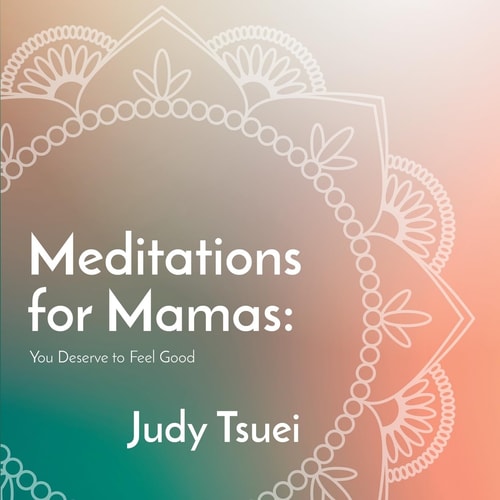 Meditations for Mamas You Deserve to Feel Good