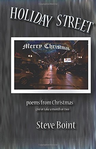 Holiday Street Poems from Christmas Give Or Take a Month Or Two