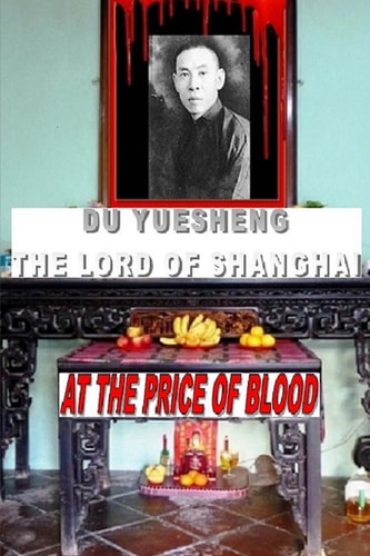 Du YUESHENG the Lord of Shanghai