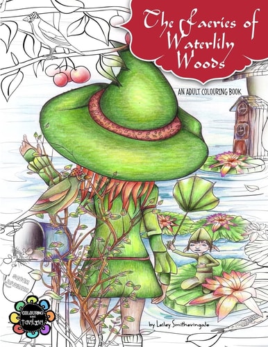 The Faeries of Waterlily Woods Adult Coloring Book
