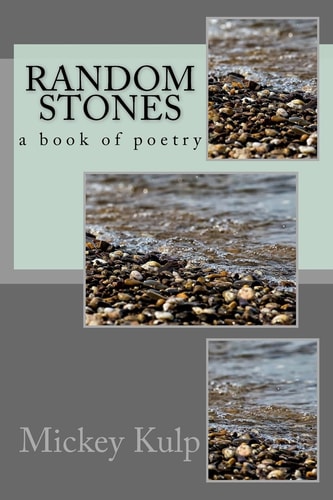 Random Stones A Book of Poetry