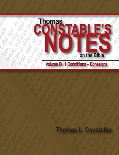 Thomas Constable's Notes on the Bible: Vol. 9 1 Corinthians - Ephesians
