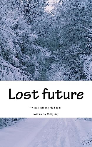 Lost Future Where Will the Road End?