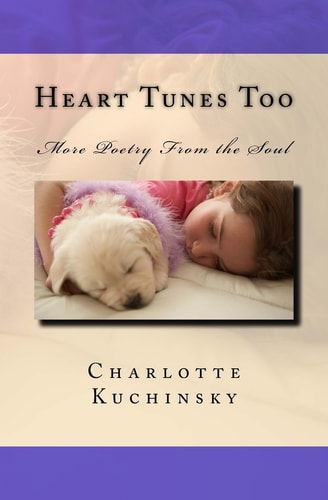 Heart Tunes Too More Poetry From the Soul