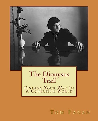 The Dionysus Trail Finding Your Way In A Confusing World