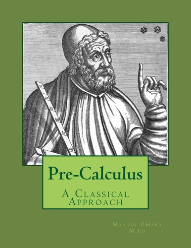 Pre-Calculus - a Classical Approach