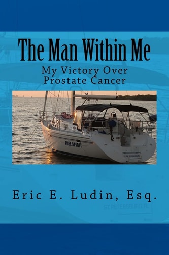 The Man Within Me My Victory Over Prostate Cancer