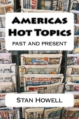 Americas Hot Topics Past and Present