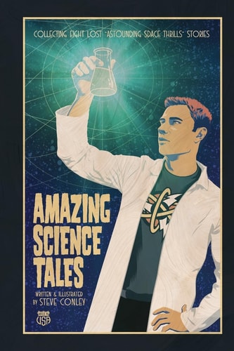 Astounding Space Thrills Amazing Science Tales: Collecting Eight "Lost" Astounding Space Thrills Adventures