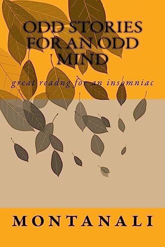Odd Stories for an Odd Mind Great Readng for an Insomniac