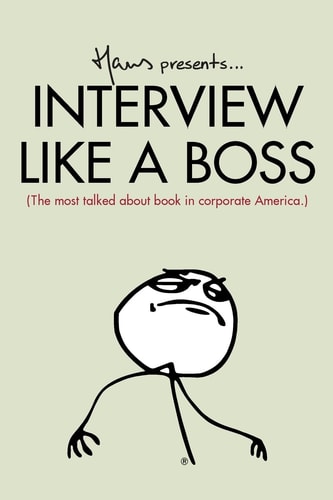 Interview Like a Boss The Most Talked about Book in Corporate America