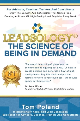 Leadsology(r) The Science of Being in Demand
