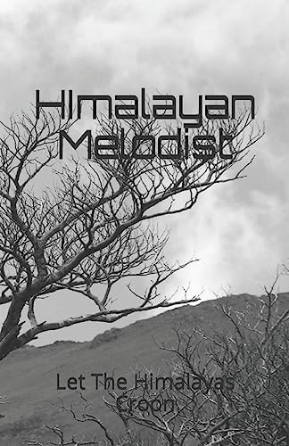 Himalayan Melodist Let the Himalayas Croon