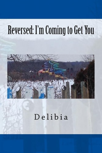 Reversed I'm Coming to Get You
