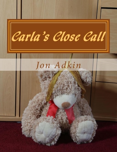 Carla's Close Call The Adventures of Carla Bear