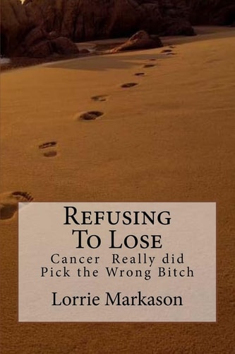 Refusing to Lose Cancer Really Did Pick the Wrong Bitch