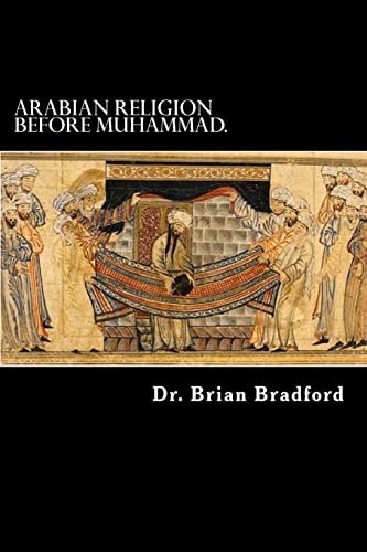 Arabian Religion Before Muhammad and Surah 1-35 in Chronological Order.