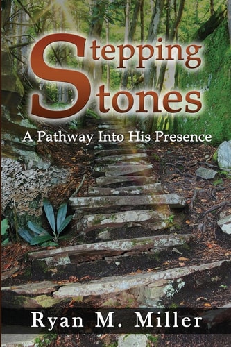 Stepping Stones A Pathway Into His Presence