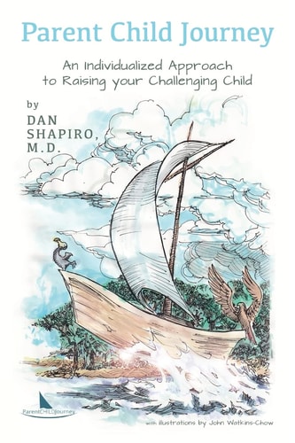 Parent Child Journey An Individualized Approach to Raising Your Challenging Child