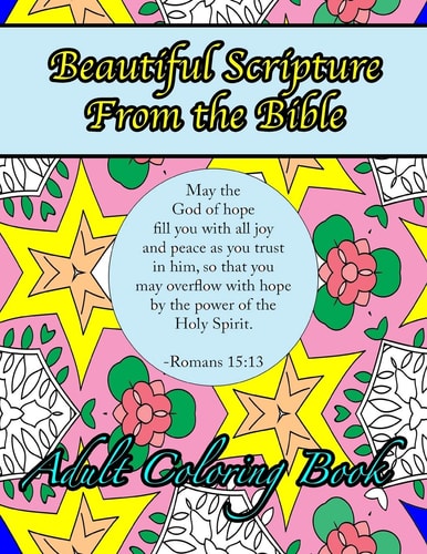Beautiful Scripture From the Bible Adult Coloring Book Inspirational Designs and Patterns with Verses of Love and Peace
