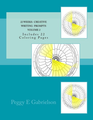 22 Weeks Creative WRITING Prompts Volume 2 Includes 22 Coloring Pages