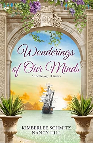 Wonderings of Our Minds An Anthology of Poetry