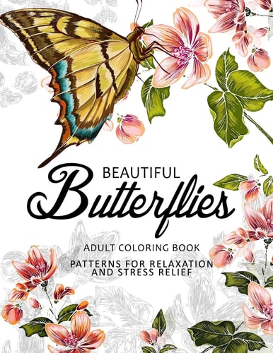 Beautiful Butterflies Coloring Books for Adults Relaxation (Adult Coloring Books Series, Grayscale Fantasy Coloring Books)