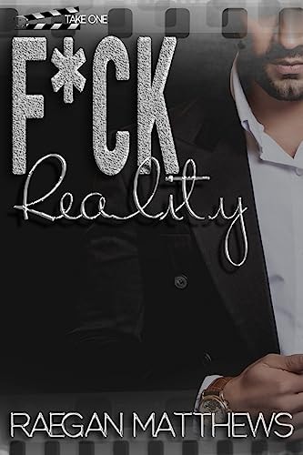 F*ck Reality Take One