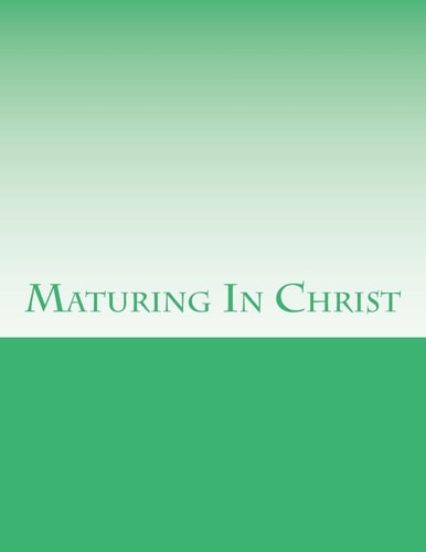 Maturing In Christ