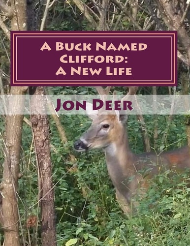 A Buck Named Clifford A New Life