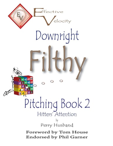 Downright Filthy Pitching Book 2 Hitters' Attention