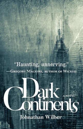 Dark Continents A Novel
