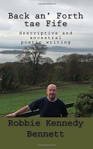 Back An' Forth Tae Fife Descriptive and Ancestral Poetic Writing