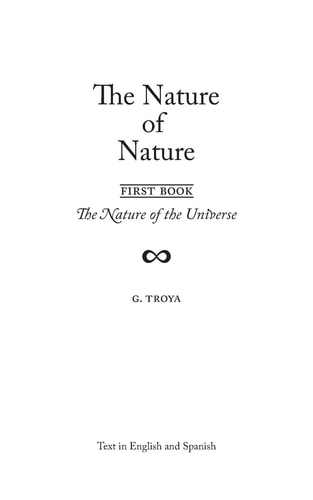 Nature of Nature / Naturaleza de la Naturaleza Book One / Libro Uno: the Universe Nature / Naturaleza Del Universo