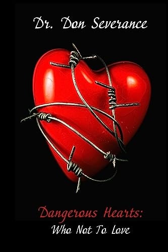 Dangerous Hearts : Who Not To Love