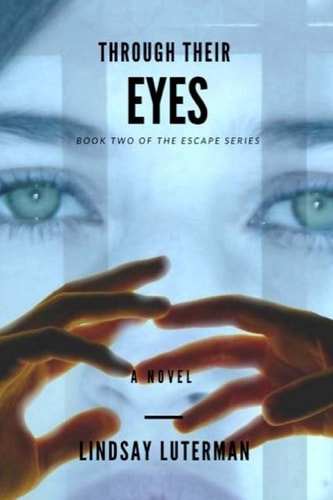 Through Their Eyes Book 2 of The Escape Series