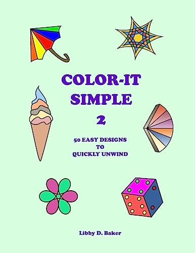 Color-It Simple 2 50 Easy Designs to Quickly Unwind