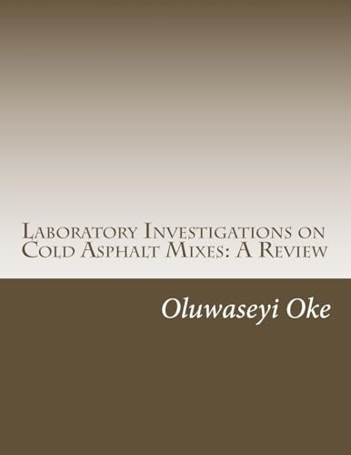 Laboratory Investigations on Cold Asphalt Mixes A Review