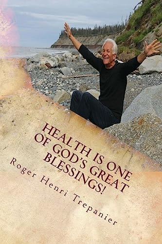 Health Is One Of God's Great Blessings!