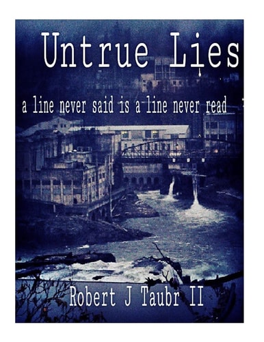 Untrue Lies A Line Never Said Is a Line Never Read