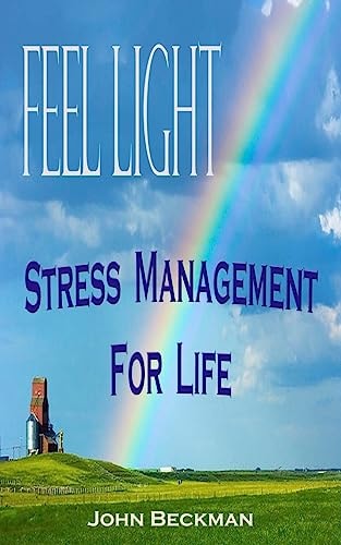 Feel Light Stress Management For Life