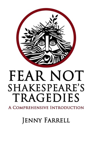 Fear Not Shakespeare's Tragedies A Comprehensive Introduction