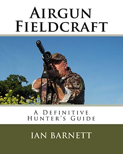 Airgun Fieldcraft A Definitive Hunter's Guide