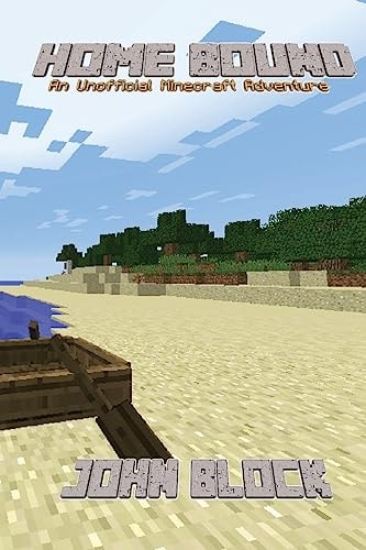 Home Bound (An Unofficial Minecraft Adventure)